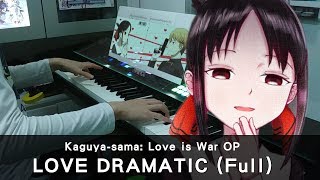 FULL Love Dramatic  Kaguyasama Love is War OP  Piano Cover by HalcyonMusic [upl. by Nyved]