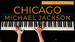 quotChicagoquot Piano Tutorial Michael Jackson [upl. by Nonnel]