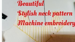 Beautiful stylish neck pattern machine embroidery neckline finishing stitch [upl. by Inuat]