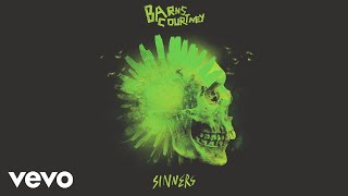 Barns Courtney  Sinners Official Audio [upl. by Cohdwell]