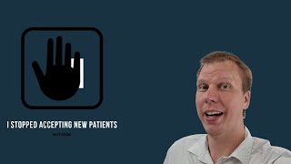 I Decided To Stop Accepting New Patients [upl. by Ahsiela]