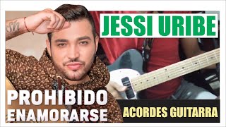 Jessi Uribe  Prohibido Enamorarse TUTORIAL GUITARRA [upl. by Assirral]