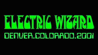 Electric Wizard • Live in Denver Colorado 2001 [upl. by Nojel]