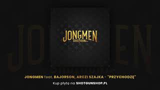 Jongmen feat Bajorson Arczi Szajka  Przychodzę Official Audio [upl. by Bunce136]