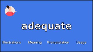 ADEQUATE  Meaning and Pronunciation [upl. by Jacintha]