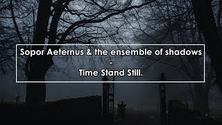 Sopor Aeternus  Time Stand Still Lyrics  Letra [upl. by Fasano]