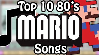 Top 10 1980s Mario Songs [upl. by Etakyram774]