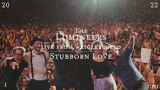 The Lumineers  Stubborn Love Live From Wrigley Field [upl. by Yenhpad548]