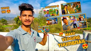 Vlog Thumbnail Kaise Banaye 😍 Thumbnail Kaise Banaen  How To Make Vlog Thumbnail  Vlog Thumbnail [upl. by Naitsihc]