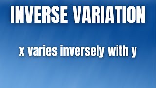 Inverse Variation Example x varies inversely with y [upl. by Anetsirhc]