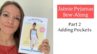 Jaimie Pyjama Pants SewAlong Part 2  Adding Pockets [upl. by Ayila468]