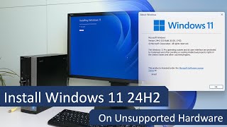 Install Windows 11 24H2 on Unsupported Hardware [upl. by Norak]