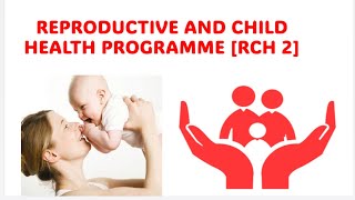 REPRODUCTIVE AND CHILD HEALTH PROGRAMME RCH  PhASE II Park  COMMUNITY MEDICINE  SPM [upl. by Aserehs181]