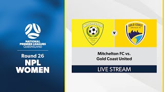 NPL Women Round 26  Mitchelton FC vs Gold Coast United [upl. by Pfeffer]