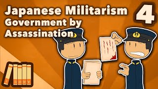 Japanese Militarism  Government by Assassination  Extra History  Part 4 [upl. by Aneehsat]