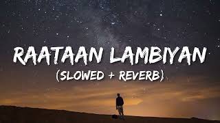 Raatan lambiyan slowedreverb lofi songs lofimusic slowedandreverb [upl. by Gardie]