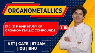 L16 13C NMR 31P NMR Study of Organometallic Compounds  Organometallic Chemistry Madchem Classes [upl. by Ronoel307]