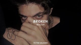 mclean  broken slowed  reverb lyrics [upl. by Beberg716]