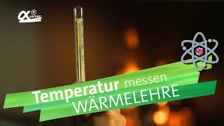 Temperaturmessung  Wärmelehre  alpha Lernen erklärt Physik [upl. by Anelrad]