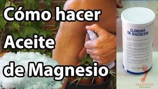 MAGNESIO Cómo hacer Aceite de Cloruro de Magnesio Propiedades Beneficios y Cómo usarlo 💚 [upl. by Adnawed]