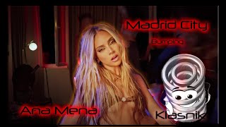 MADRID CITY BUMPING Ana Mena  KLASNIK BUMPING VERSION [upl. by Kunin]