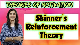 Skinners Reinforcement Theory of Motivation  Motivation Theories  All Teaching Exams  Ravina [upl. by Anoiuq]