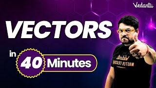 Vectors One Shot in 40 Minutes⏳  Class 12 Maths Chapter 10  Harsh sir VedantuMath Vectors [upl. by Soble]