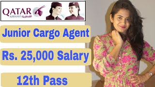 Qatar Airways Job Vacancy India hiring Men and Women as Junior Cargo Agents [upl. by Main214]