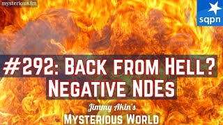 Back from Hell Negative NearDeath Experiences NDEs  Jimmy Akins Mysterious World [upl. by Roth]