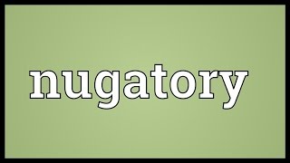 Nugatory Meaning [upl. by Milinda]