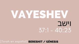 Parashá Vayeshev Génesis Torah en español audio Parashat [upl. by Orgel]