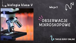 Biologia klasa 5 Lekcja 3  Obserwacje mikroskopowe [upl. by Atiniv630]