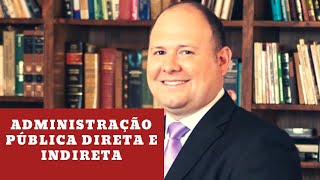 Administração Pública Direta e Indireta [upl. by Nonohcle]