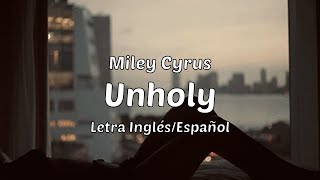 Miley Cyrus  Unholy Letra InglésEspañol [upl. by Mcmurry]