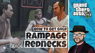 How to get Gold in GTA 5 Rampage Rednecks Walkthrough  Tutorial [upl. by Eissirc492]