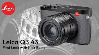 Leica Q3 43 First Look with Nick Rains [upl. by Siddra609]