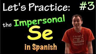 02 Impersonal Se  Passive Se in Spanish  Practice 3 [upl. by Annert]