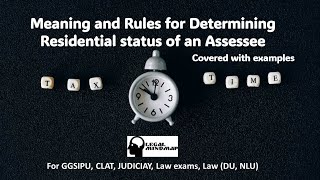 Meaning and Rules for Determining Residential status of an Assessee [upl. by Ellehcin]