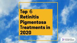 Top ６ Retinitis Pigmentosa Treatments in 2020 [upl. by Redfield]