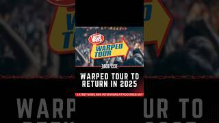 Warped Tour returns 2025 [upl. by Amjan270]