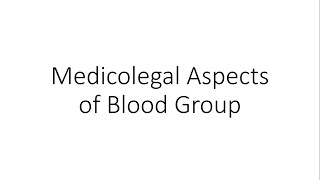 Medicolegal Aspects of Blood Group Forensic Medicine FMT [upl. by Gauntlett]