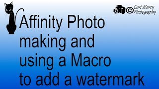 Affinity Photo  Make A Watermark Macro [upl. by Enelrahc105]