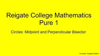 Circles Midpoints and Perpendicular Bisectors [upl. by Waine]