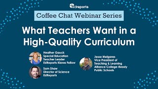 What Teachers Want in a High Quality Curriculum  EdReports Coffee Chat [upl. by Moser504]