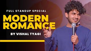 Modern Romance  Stand Up Comedy Special ft Vishal Tyagi [upl. by Lairret]