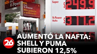 Aumentó la nafta Shell y Puma subieron 125 los precios de sus combustibles [upl. by Mirak223]