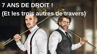 7 ANS DE DROIT  Et les trois autres de travers [upl. by Iover754]