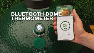 Big Green Egg Bluetooth Dome Thermometer with App [upl. by Aleicarg]