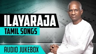 Ilayaraja Tamil Hits  Ilayaraja Old Tamil Hit Songs  Ilayaraja Tamil Songs Jukebox  Tamil Songs [upl. by Fidelio607]