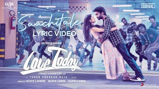 Love Today  Saachitale Lyric  PradeepRanganathanchannel  Yuvan Shankar Raja  AGS [upl. by Naziaf983]